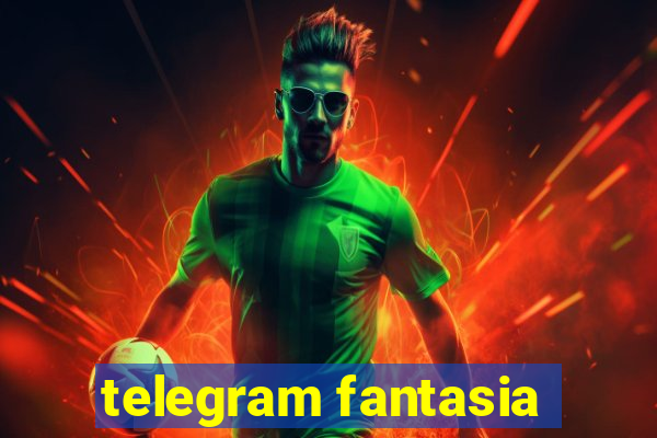 telegram fantasia